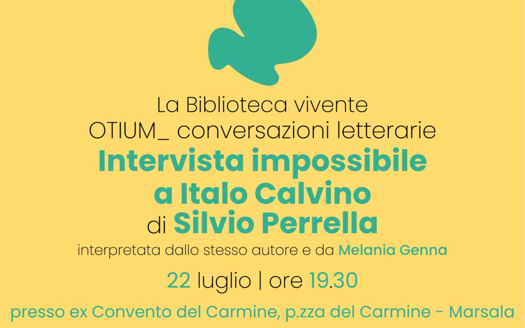 Seconda conversazione letteraria con Silvio Perrella e la sua intervista impossibile a Italo Calvino