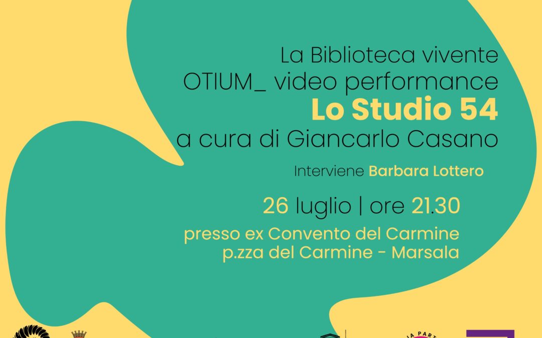 “Lo Studio 54”, la prima video performance in programma nella decima OTIOSA ESTATE.