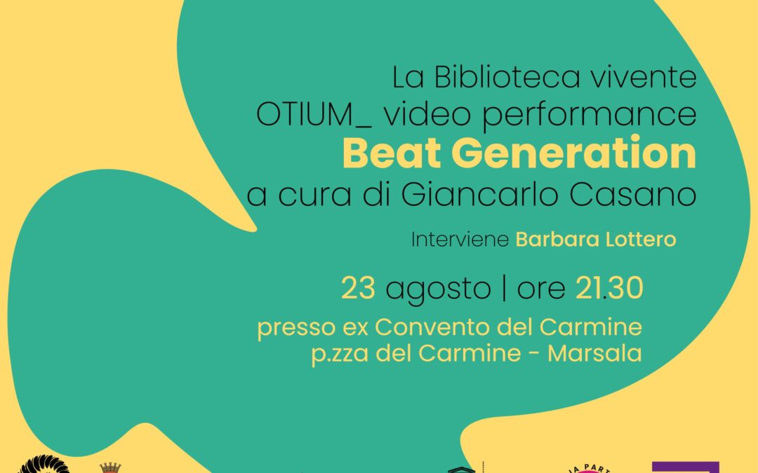 Beat generation la video performance a cura di Giancarlo Casano